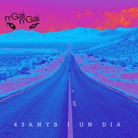 N'Gai N'Gai - 43 anys i un dia (Versió de luxe - Remasteritzat 2025)