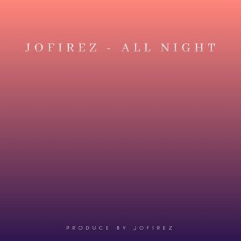 jofirez - All Night