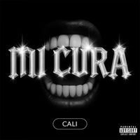 Cali - Mi Cura (Explicit)