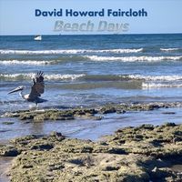 David Howard Faircloth - Beach Days