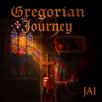 Jai - Gregorian Journey (Remastered 24 bit)