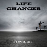 Freeman - Life Changer