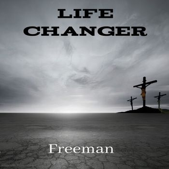 Freeman - Life Changer