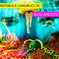 Republica Cangrejo - Buscándote