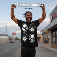 Aiden Ai De - I Scream Sunday (Explicit)