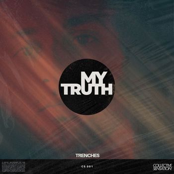 Trenches - My Truth