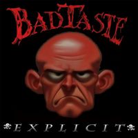 Bad Taste - Explicit