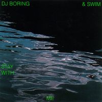 DJ BORING - Stay With Me