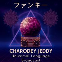 Charodey Jeddy - Universal Language Broadcast
