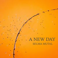 Selma Mutal - A New Day
