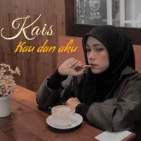 KAIS - Kau Dan Aku
