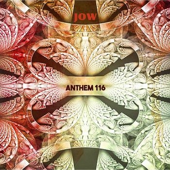 JOW - Anthem 116