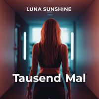 LUNA SUNSHINE - Tausend Mal