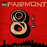 Fairmont - 8 1/2