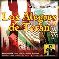 Los Alegres De Teran - Monedas Sin Valor