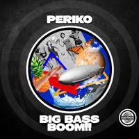 Periko - Big Bass Boom!!