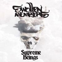 Swollen Members - Supreme Beings (Explicit)