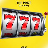 EPIC - The Prize ( Lottery ) (Explicit)