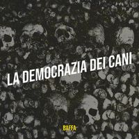 Baffa - La democrazia dei cani