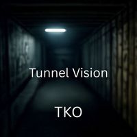 TKO - Tunnel Vision