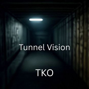 TKO - Tunnel Vision