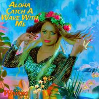 Waikiki - Aloha Catch A Wave With Me