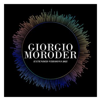 Giorgio Moroder - Extended Versions 2025