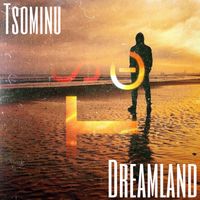 Tsominu - Dreamland