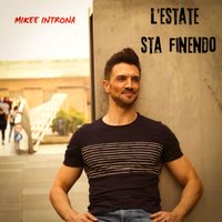 Mikee Introna - L’estate sta finendo