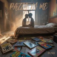 Bush - Pazza di me