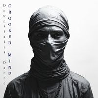 CROOKED MIND - Downstairs Dance