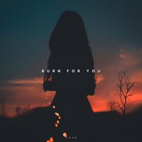 Xuan - Burn For You