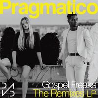 Pragmatico - Gospel Freaks - The Remixes LP