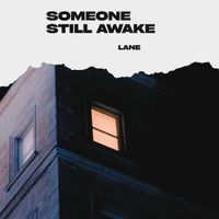 Lane - Someone Still Awake