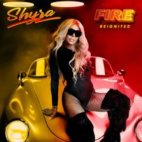 SHYRA - Fire Reignited (Remixes)