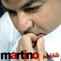 Martino - Indelebile