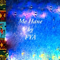 FYA - Me Hane