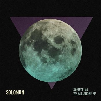 Solomun - Something We All Adore