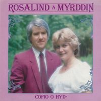 Rosalind a Myrddin - Cofio O Hyd