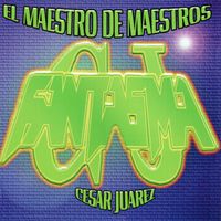 Fantasma - El Maestro De Maestros