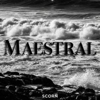 Scorn - Maestral