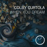 Colby Curtola - When You Dream