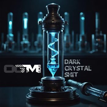 OGM909 - Dark Crystal Shit (Explicit)