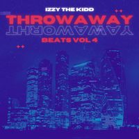 Izzy The Kidd - Throwaway Beats, Vol. 4