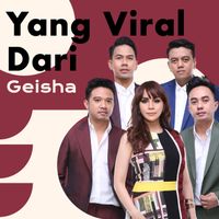 Geisha - Yang Viral Dari Geisha