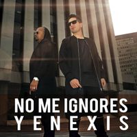 Yenexis Los Patrones - No Me Ignores