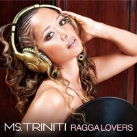 Ms. Triniti - RAGGA LOVERS