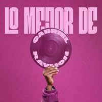 Gabriel Raymon - Lo Mejor De