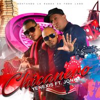 Yenexis Los Patrones - Chicanero