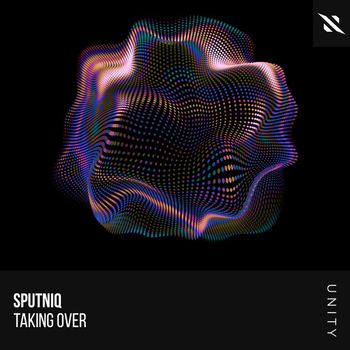 Sputniq - Taking Over